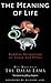 The Meaning of Life: Buddhist Perspectives on Cause and Effect