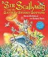Sir Scallywag and the Battle for Stinky Bottom by Giles Andreae Sir Scallywag and the Battle for Stinky Bottom by Giles Andreae