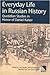 Everyday Life in Russian History by Gary Marker