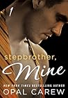 Stepbrother, Mine #1 by Opal Carew