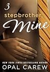 Stepbrother, Mine #3 by Opal Carew Stepbrother, Mine #3 by Opal Carew