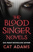 The Blood Singer Novels: Blood Song, Siren Song, Demon Song, The Isis Collar, The Eldritch Conspiracy, and To Dance With the Devil