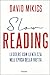 Slow reading: Leggere con lentezza nell'epoca della fretta