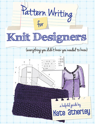 Pattern writing for knit designers: Everything you didn't know you needed to know (Paperback)