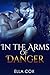 In The Arms of Danger by Ella Cox