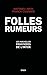 Folles rumeurs : Les nouvel...