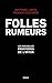 Folles rumeurs  by Matthieu Aron