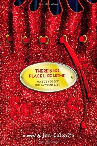 There's No Place Like Home (Secrets of My Hollywood Life, #6)