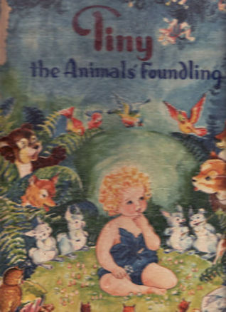Tiny, the Animal's Foundling