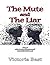 The Mute and the Liar