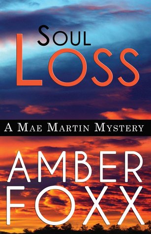 Soul Loss (Mae Martin Mysteries #4)
