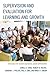 Supervision and Evaluation for Learning and Growth: Strategies for Teacher and School Leader Improvement (The Concordia University Leadership Series)