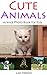 Cute Animals: Animals Photo...