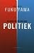 De oorsprong van onze politiek. Van de prehistorie tot de ver... by Francis Fukuyama