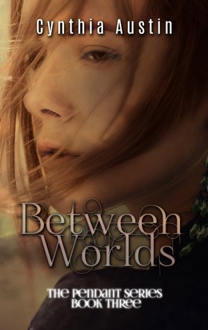 Between Worlds (The Pendant Series, #3)