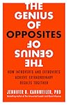 The Genius of Opposites by Jennifer B. Kahnweiler