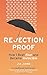 Rejection Proof: How I Beat Fear and Became Invincible