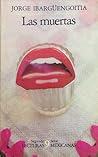 Las Muertas by Jorge Ibargüengoitia