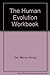 The Human Evolution Workbook by Marcus Young Owl