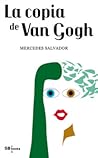 La copia de Van Gogh by Mercedes Salvador