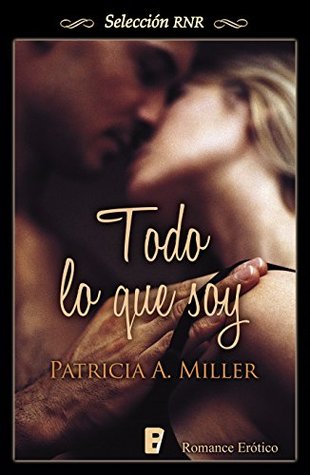 Todo lo que soy (Kindle Edition)