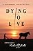 Dying To Live by Robert Yoder