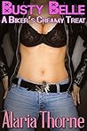 Busty Belle: A Biker's Creamy Treat
