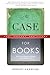The Case for Books: Past, Present, and Future