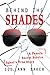 Behind the Shades by Sue Ann Baker