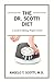 The Dr. Scotti Diet: A Guide to Lifelong Weight Control