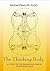 The Thinking Body by Mable Ellsworth Todd