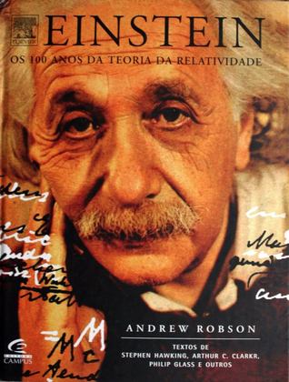 Einstein: Os 100 Anos da Teoria da Relatividade