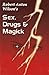 Sex, Drugs & Magick: A Jour...