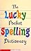 The lucky pocket spelling dictionary by Amy Levin