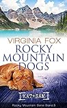 Rocky Mountain Dogs by Virginia Fox Rocky Mountain Dogs by Virginia Fox