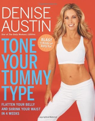 Tone Your Tummy Type: Flatten Your Belly and Shrink Your Waist in 4 Weeks (Hardcover)