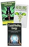 Healing : Crystal Healing, Chakra Healing, Self Healing: Energy Work For Self Healing and Restoring Health Box Set (Chakra Balancing, Chakra Clearing, ... Chronic Pain, Chronic Illness)