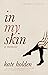 In My Skin