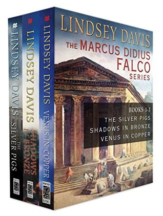 The Marcus Didius Falco Series, Books 1-3: The Silver Pigs, Shadows in Bronze, Venus in Copper (Marcus Didius Falco Mysteries)