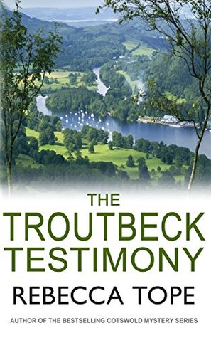 The Troutbeck Testimony: The evocative English cozy crime series (The Lake District Mysteries Book 4)