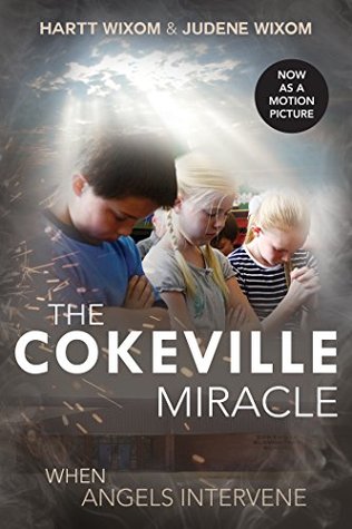 The Cokeville Miracle: When Angels Intervene (Kindle Edition)