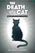 The Death of a Cat and Othe...