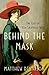 Behind the Mask: The Life of Vita Sackville-West