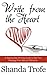 Write from the Heart: How t...
