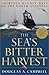 The Sea's Bitter Harvest: Thirteen Deadly Days on the North Atlantic