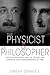 The Physicist and the Philosopher by Jimena Canales