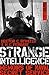 Strange Intelligence: Memoirs of Naval Secret Service (Dialogue Espionage Classics)