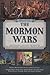 History of the Saints: The Mormon Wars