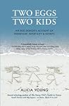 Two Eggs, Two Kids: An Egg Donor's Account of Friendship, Infertility & Secrets