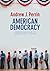 American Democracy: From Tocqueville to Town Halls to Twitter (Political Sociology)